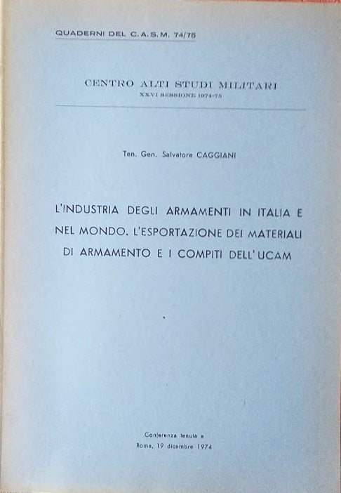 L'industria degliarmamenti in Italia e nel mondo. L'esportazione dei materiali di armamento e i compiti dell'UCAM - copertina