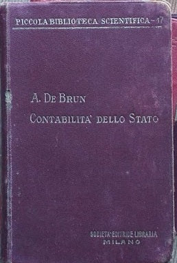 Contabilità dello Stato. Manuale di storia, letteratura, dottrina e pratica della gestione e del movimento del pubblico denaro - copertina