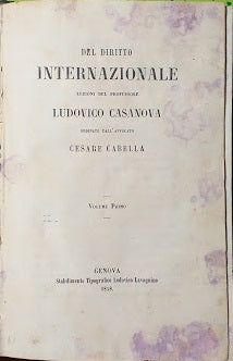 Del diritto internazionale. Lezioni del professore Ludovico Casanova ordinate dall'avvocato Cesare Cabella. Vol. 1° - copertina