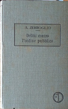 Trattato di Diritto Penale, vol. VI: delitti contro l'ordine pubblico - copertina