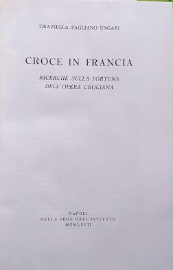 Croce in Francia. Ricerche sulla fortuna dell'opera crociana - copertina