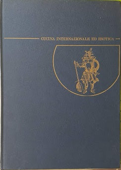 Cucina internazionale ed esotica. 600 ricette da tutto il mondo - copertina
