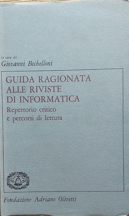 Guida ragionata alle riviste di informatica. Repertorio critico e percorsi di lettura - copertina
