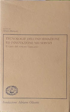 Tecnologie dell'informazione ed innovazione nei servizi.  Il caso del settore bancario - copertina