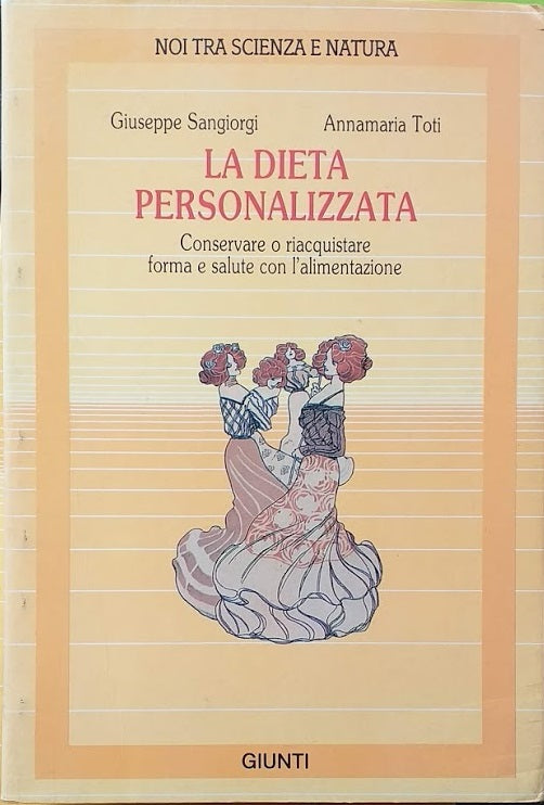 La dieta personalizzata. Conservare o riacquistare forma e salute con l'alimentazione. - copertina
