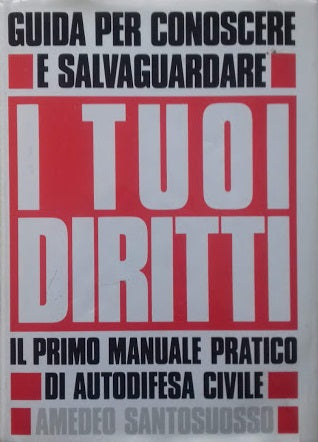 Guida per conoscere e salvaguardare i tuoi diritti. Primo manuale pratico di autodifesa civile - copertina