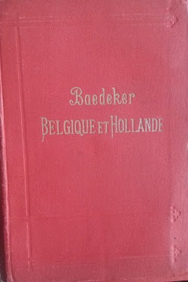 Belgique et Hollande y compris le Luxembourg. Manuel du voyager - copertina