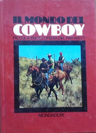 Il mondo del Cowboy. Piccola enciclopedia del far west - copertina