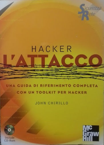 Hacker. L'attacco. Una guida di riferimento completa con un toolkit per hacker - copertina