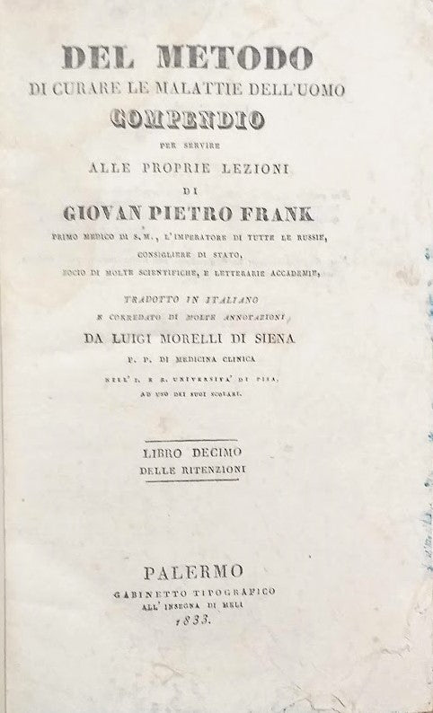 Del etodo di curare le malattie dell'uomo. Compendio per servire alle proprie lezioni. Libro X - copertina