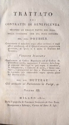 Trattato dei Contratti di Beneficenza secondo le regole tanto del Foro della Coscienza che del Foro Esterno del sign. Pothier. Vol. III - copertina