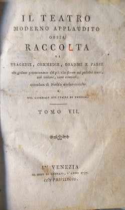 Il Teatro Moderno applaudito ossia Raccolta di Tragedie, Commedie, Drammi e Farse che godono presentemente del più alto favore sui pubblici teati, così italiani come stranieri. Tomo VII - copertina