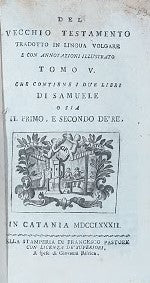 Del Vecchio Testamento tradotto in lingua volgare e con annotazioni illustrato Tomo V che contiene i due lidi Samuele o sia il primo e secondo de' Re - copertina
