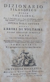 Dizionario filosofico della religione, dove si stabiliscono tutti i Punti della Religione, attaccati dagl'increduli, e si  risponde a tutte le loro obbiezioni. Tomo IV - copertina