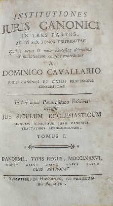 Intitutiones Juris Canonici  in tres partes, ac in sex tomos distributae quibus vetus et nova Ecclesiae disciplina et mutationum caussae enarrantur..In hac nova Panormitana Editione accesst Jus Siculum Ecclesiasticum.. Tomus 1 - copertina