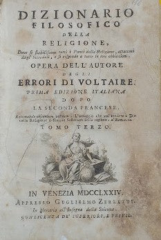Dizionario filosofico della Religione, dove si stabiliscono tutti i Punti della Religione, attaccati dagl'increduli, e si risponde a tutte le loro obbiezioni, opera dell'autore degli Errori di Voltaire. Tomo III - copertina