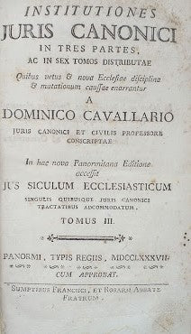 Institutiones iuris canonici in tres partes, ac sex tomos distributae. Quibus vetus e nova ecclesiae disciplina e mutationum caussae enarrantur. Tomus III - copertina