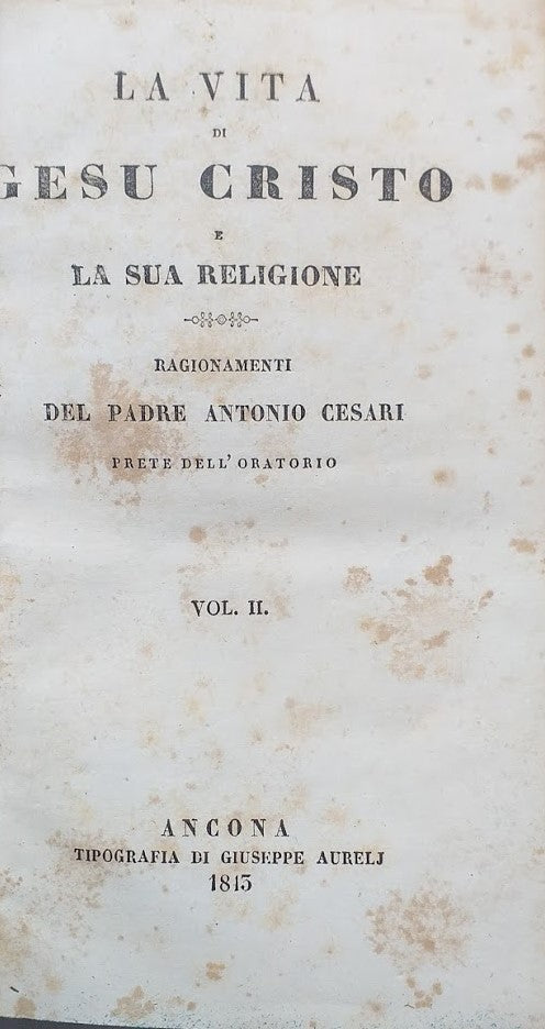 La vita di Gesù Cristo e la sua Religione. Ragionamenti. Vol. II - copertina