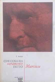 Che cosa ha veramente detto Marcuse - copertina