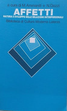 Affetti. Natura e sviluppo delle relazioni interpersonali. - copertina