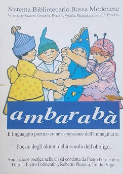 Ambarabà. Il linguaggio poetico come espressione dell'immaginario. Poesie degli alunni della scuola dell'obbligo. - copertina