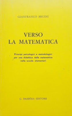 Verso la matematica. Principi psicologici  e metodologici per una didattica della matematica nelle scuole elementari - copertina