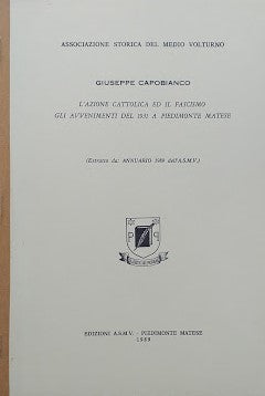 L'Azione Cattolica ed il fascismo. Gli avvenimenti del 1931 a Piedimonte Matese - copertina