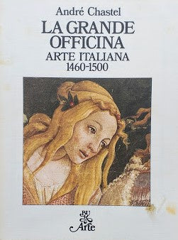 La grande officina. Arte italiana 1460-1500 - copertina