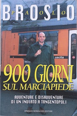 900 giorni sul marciapiede. Avventure e disavventure di un inviato a tangentopoli - copertina