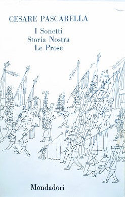 Cesare Pascarella: I sonetti, Storia Nostra, Le prose - copertina