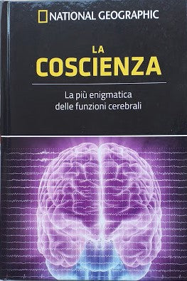 La Coscienza. La più enigmatica delle funzioni cerebrali - copertina