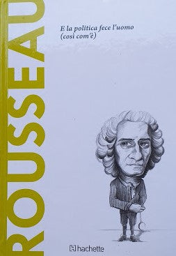 Rousseau. E la politica fece l'uomo (così com'è) - copertina