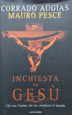 Inchiesta su Gesù. Chi era l'uomo che ha cambiato il mondo. - copertina