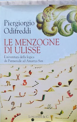 Le menzogne di Ulisse. L'avventura della logica da Parmeide ad Amartya Sen - copertina