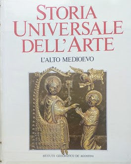 Storia universale dell'arte, vol. 3 - L'Alto Medioevo: L'arte bizantina e musulmana; da Roma al Preromanico - copertina