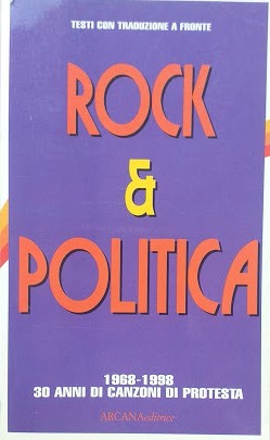 Rock e Politica. 1968 - 1998: 30 ani di canzoni di protesta - copertina