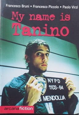 My name is Tanino.Il racconto, la sceneggiatura, i disegni e le foto - copertina