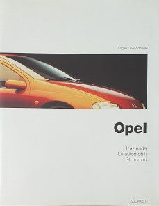 Opel. L'azienda, le automobili, gli uomini - copertina
