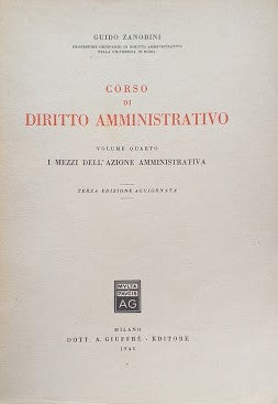Corso di Diritto Amministrativo, volume quarto: I mezzi dell'Azione Amministrativa - copertina