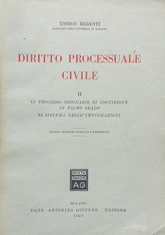 Diritto Processuale Civile, II: Il Processo Ordinario di Cognizione in primo grado - Il Sistema delle Impugnazioni - copertina