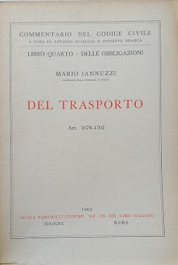 Commentario del Codice Civile, Libro Quarto - Delle Obbligazioni: Del Trasporto (artt. 1678-1702) - copertina
