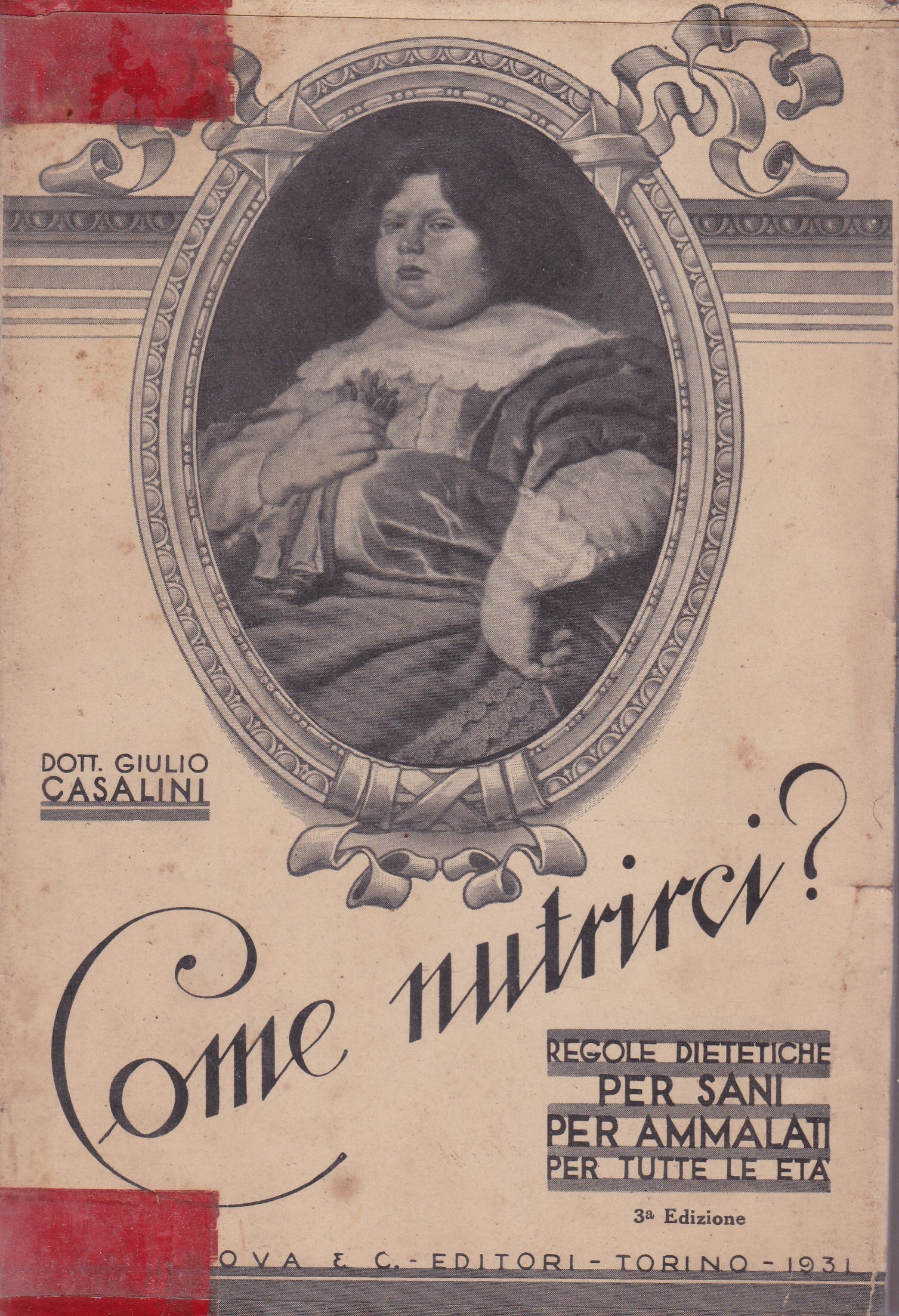Come nutrirci? Regole dietetiche per sani, per ammalati di ogni età. - copertina