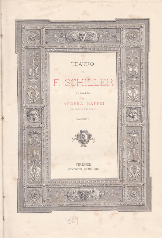Teatro di F. Schiller tradotto da Andrea Maffei. I. - copertina