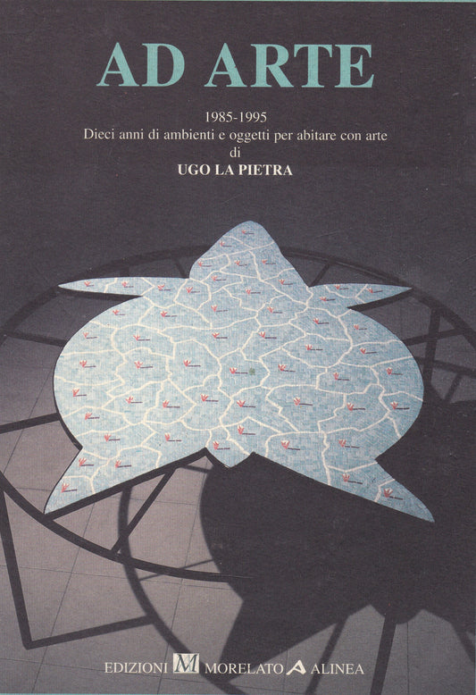 Ad arte. 1985-1995. Dieci anni di ambienti e oggetti per abitare con arte. - copertina