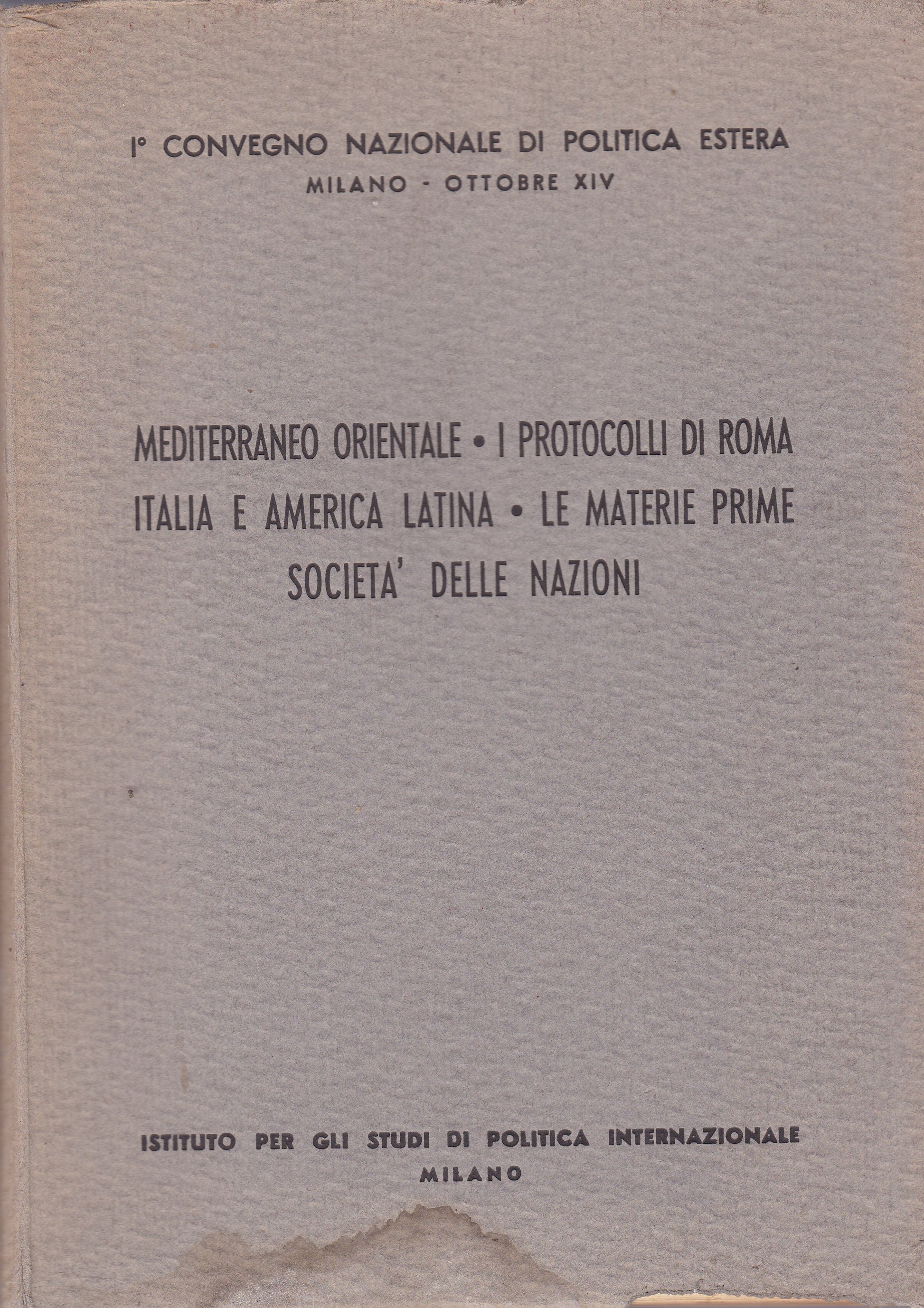 Mediterraneo orientale. I Protocolli di Roma. Italia e America latina. Le materie prime. Società delle Nazioni. - copertina