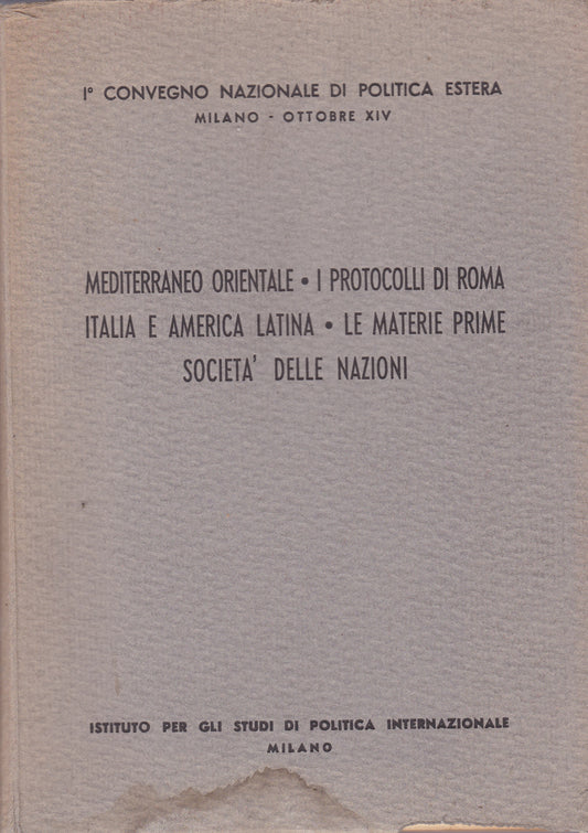 Mediterraneo orientale. I Protocolli di Roma. Italia e America latina. Le materie prime. Società delle Nazioni. - copertina