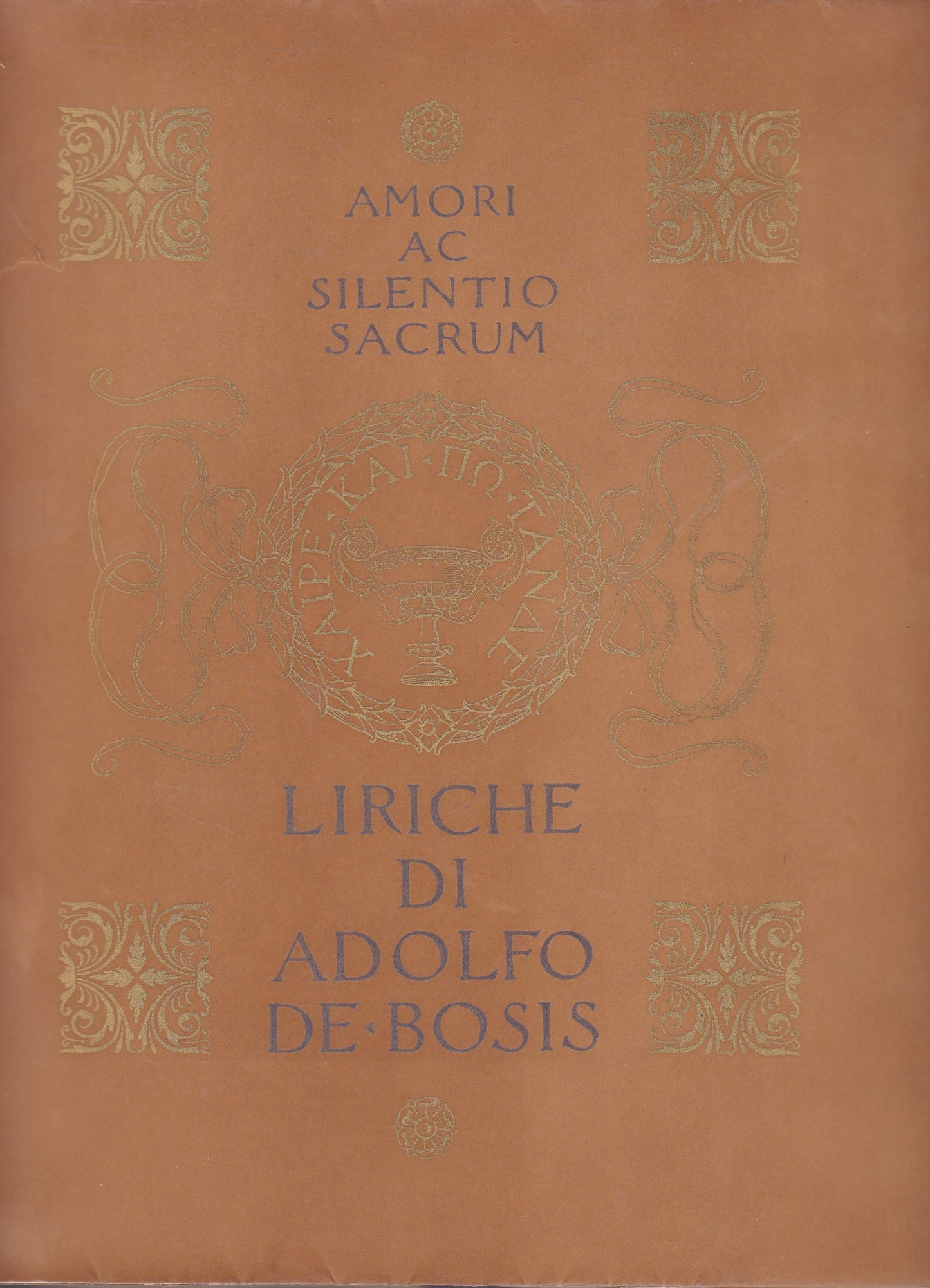 Amori ac silentio sacrum. Liriche di Adolfo De Bosis. - copertina