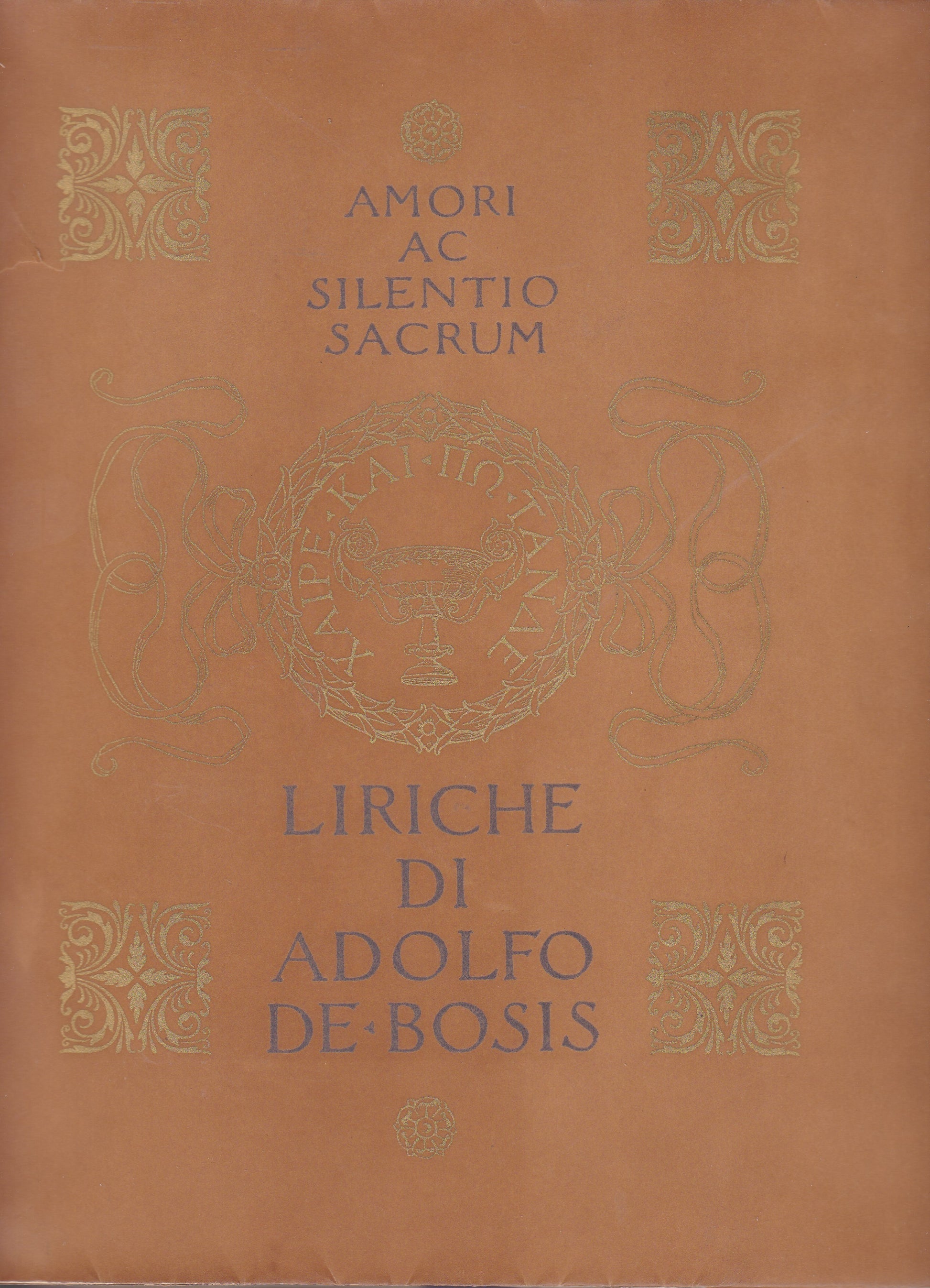 Amori ac silentio sacrum. Liriche di Adolfo De Bosis. - copertina