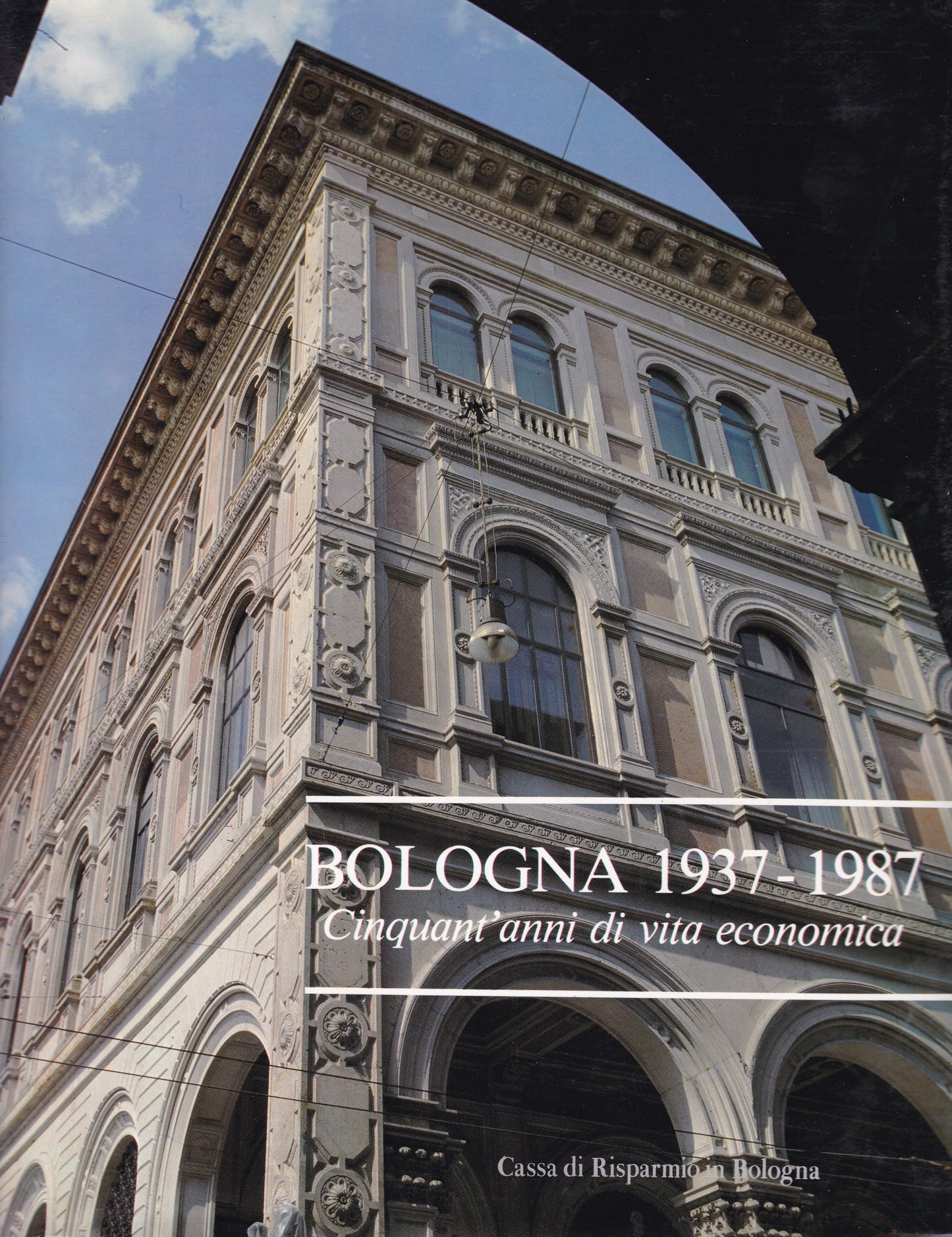 Bologna 1937-1987. Cinquant'anni di vita economica. - copertina