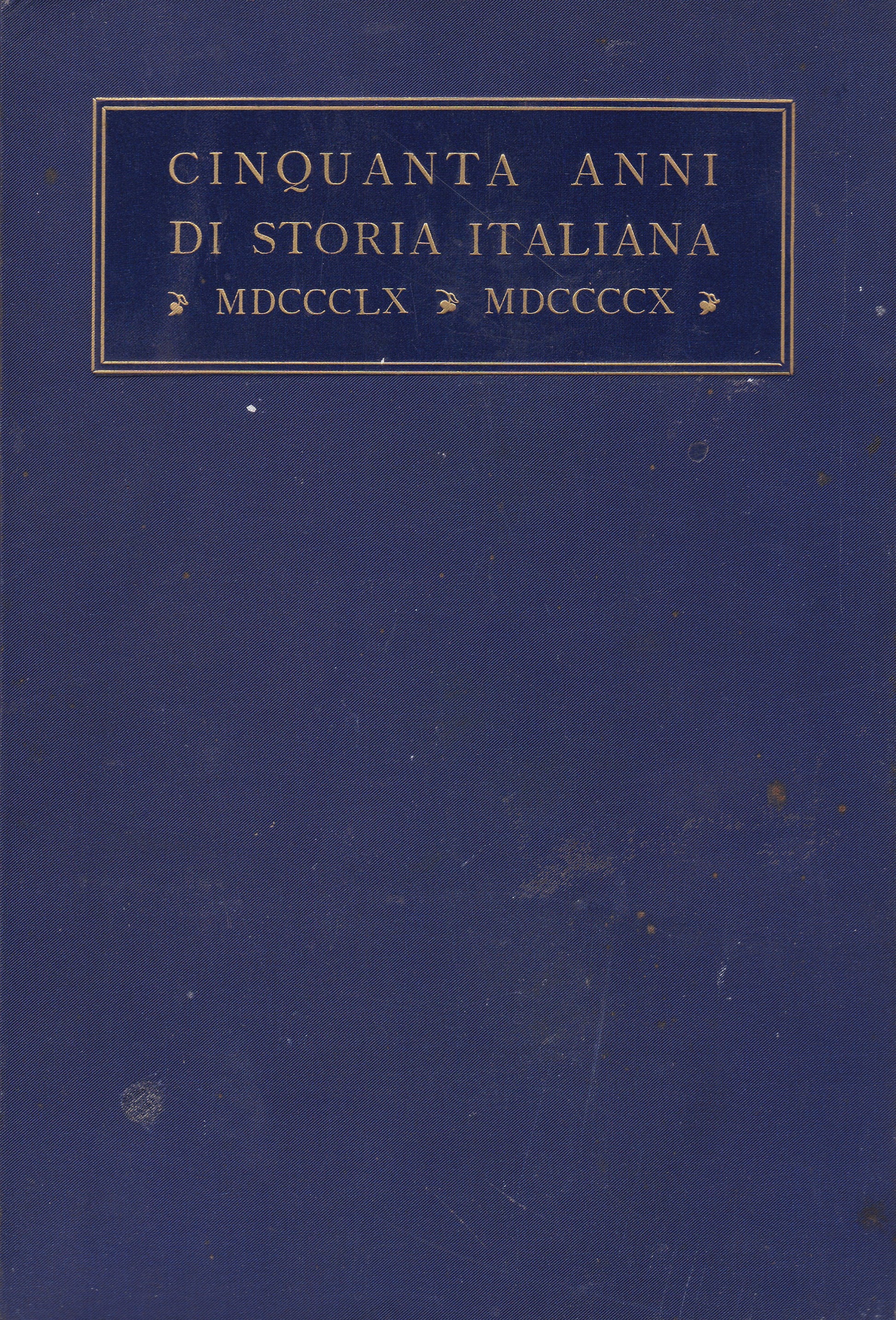 Cinquanta anni di storia italiana. 1860-1910. I. II. - copertina